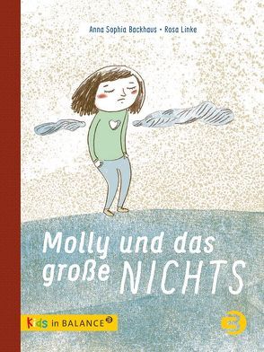 Molly und das große Nichts von Backhaus,  Anna Sophia, Linke,  Rosa