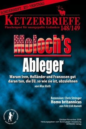 Moloch’s Ableger. Warum Iren, Holländer und Franzosen gut daran tun, die EU, so wie sie ist, abzulehnen von Hoevels,  Fritz Erik, Roth,  Max