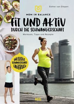 Mom in Balance: Fit und aktiv durch die Schwangerschaft von van Diepen,  Esther