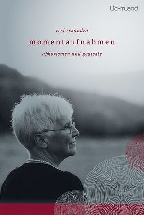 Momentaufnahmen von Knaus,  Georg, Schandra,  Resi