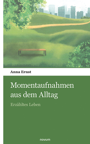 Momentaufnahmen aus dem Alltag von Ernst,  Anna