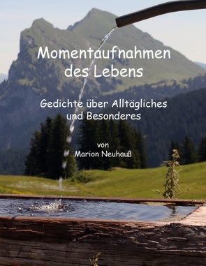 Momentaufnahmen des Lebens von Neuhauß,  Marion