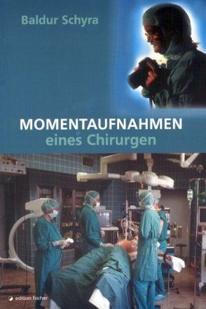 Momentaufnahmen eines Chirurgen von Schyra,  Baldur