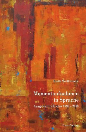 Momentaufnahmen in Sprache von Wellbrock,  Ruth