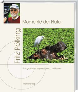 Momente der Natur von Pölking,  Fritz, Rüdel,  Holger