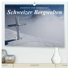 Momente der Sehnsucht: Schweizer Bergwelten (hochwertiger Premium Wandkalender 2024 DIN A2 quer), Kunstdruck in Hochglanz von Tschöpe,  Frank