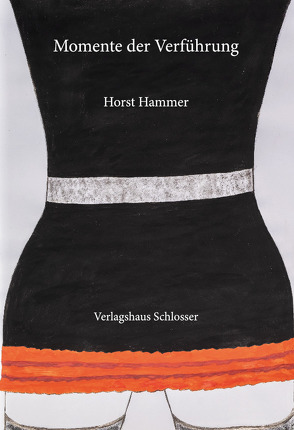 Momente der Verführung von Hammer,  Horst