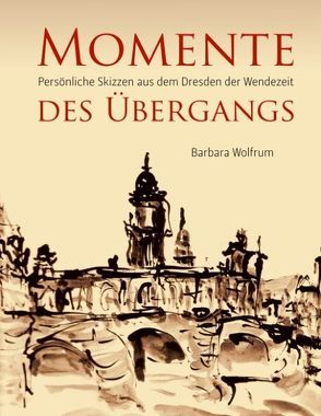 Momente des Übergangs von Wolfrum,  Barbara