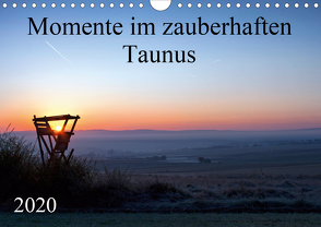 Momente im zauberhaften Taunus (Wandkalender 2020 DIN A4 quer) von Schiller,  Petra