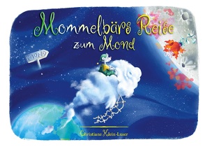 Mommelbärs Reise zum Mond von Klein-Luser,  Christiane