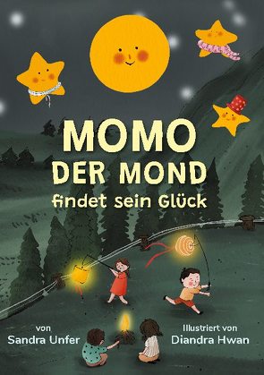 Momo der Mond findet sein Glück von Hwan,  Diandra, Unfer,  Sandra