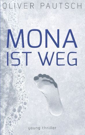 Mona ist weg von Pautsch,  Oliver