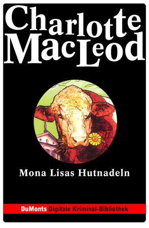 Mona Lisas Hutnadeln – DuMonts Digitale Kriminal-Bibliothek von Felten-Leidel,  Beate, MacLeod,  Charlotte, Neuhaus,  Volker