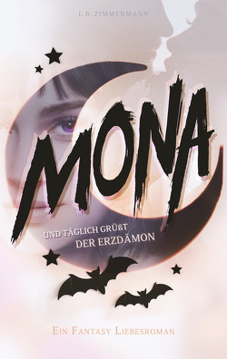 Mona – Und täglich grüßt der Erzdämon von Zimmermann,  I. B.