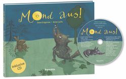 Mond aus! Mit CD von Grigorcea,  Dana, Luchs,  Anna