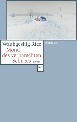 Mond des verharschten Schnees von Brückner,  Thomas, Rice,  Waubgeshig