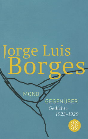 Mond gegenüber von Borges,  Jorge Luis, Haefs,  Gisbert