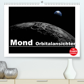 Mond Orbitalansichten (Premium, hochwertiger DIN A2 Wandkalender 2022, Kunstdruck in Hochglanz) von Schilling,  Linda