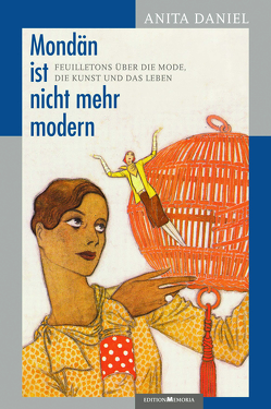 Mondän ist nicht mehr modern von Behling,  Katja, Daniel,  Anita, Schumann,  Thomas B