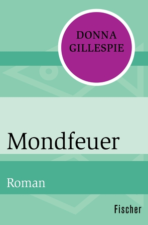 Mondfeuer von Gillespie,  Donna, Ohl,  Manfred, Sartorius,  Hans