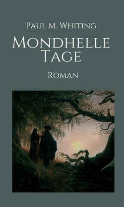 Mondhelle Tage von Whiting,  Paul M.