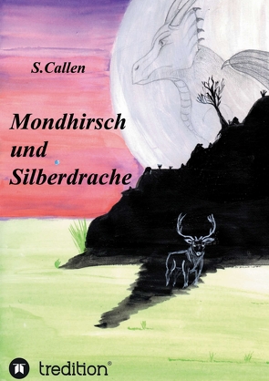 Mondhirsch und Silberdrache von Callen,  S.