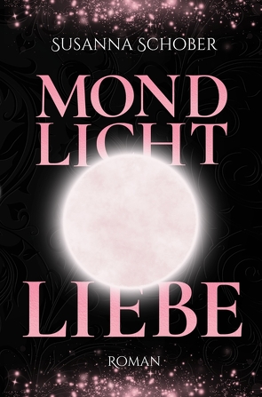 Mondlicht Liebe von Schober,  Susanna