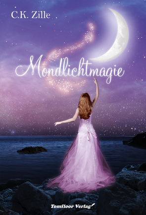 Mondlichtmagie von Zille,  C.K.