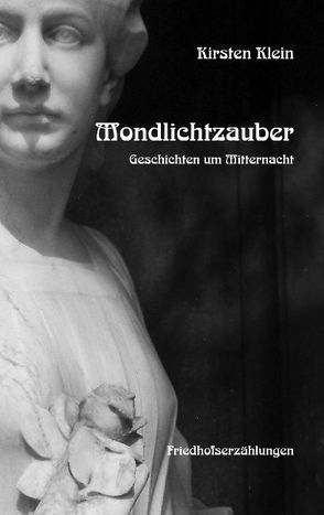 Mondlichtzauber. Geschichten um Mitternacht von Klein,  Kirsten