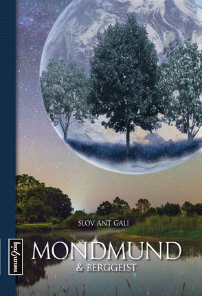 Mondmund und Berggeist von ant Gali,  Slov