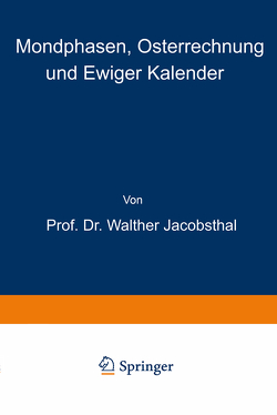 Mondphasen, Osterrechnung und Ewiger Kalender von Jacobsthal,  Walther