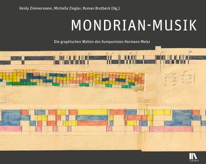 Mondrian-Musik von Brotbeck,  Roman, Ziegler,  Michelle, Zimmermann,  Heidy