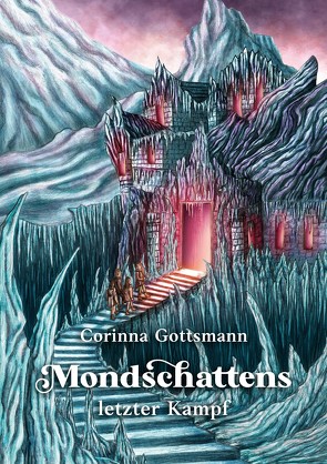 Mondschattens letzter Kampf von Gottsmann,  Corinna, Holste,  Sina