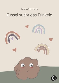 Mondschein Bücher / Fussel sucht das Funkeln von Gromodka,  Laura