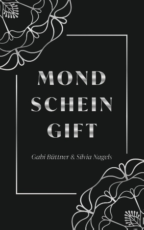 Mondscheingift von Büttner,  Gabi, Nagels,  Silvia