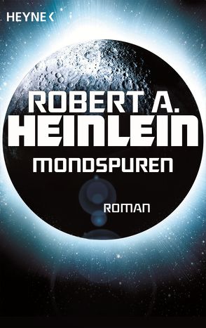 Mondspuren von Bergner,  Wulf, Heinlein,  Robert A., Langowski,  Jürgen