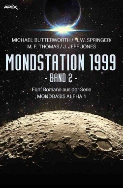 MONDSTATION 1999, BAND 2 von Butterworth,  Michael, Jones,  J. Jeff, Springer,  H. W., Thomas,  M. F.