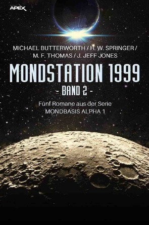 MONDSTATION 1999, BAND 2 von Butterworth,  Michael, Jones,  J. Jeff, Springer,  H. W., Thomas,  M. F.