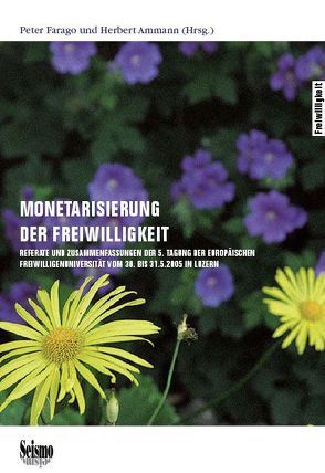 Monetarisierung der Freiwilligkeit von Ammann,  Herbert, Farago,  Peter