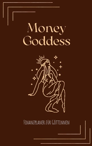 Money Goddess – Finanzplaner für Göttinnen von Meck,  Carmen