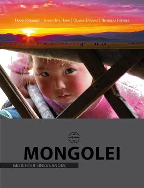 MONGOLEI – Gesichter eines Landes von Riedinger,  Frank