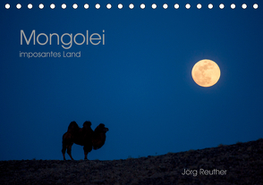 Mongolei – imposantes Land (Tischkalender 2021 DIN A5 quer) von Reuther,  Jörg