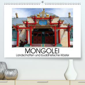 Mongolei – Landschaften und buddhistische Klöster (Premium, hochwertiger DIN A2 Wandkalender 2021, Kunstdruck in Hochglanz) von M. Laube,  Lucy