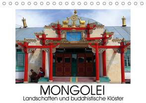 Mongolei – Landschaften und buddhistische Klöster (Tischkalender 2021 DIN A5 quer) von M. Laube,  Lucy