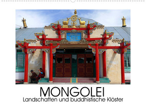 Mongolei – Landschaften und buddhistische Klöster (Wandkalender 2022 DIN A2 quer) von M. Laube,  Lucy