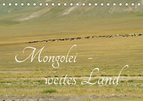 Mongolei – weites Land (Tischkalender 2022 DIN A5 quer) von Winter,  Eike