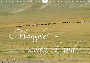 Mongolei – weites Land (Wandkalender 2022 DIN A4 quer) von Winter,  Eike