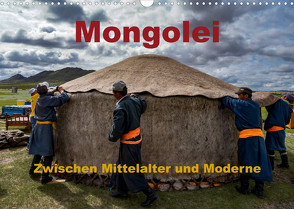 Mongolei – Zwischen Mittelalter und Moderne (Wandkalender 2023 DIN A3 quer) von Störmer,  Roland