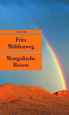 Mongolische Reisen von Faude,  Ekkehard, Mühlenweg,  Fritz