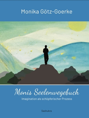 Monis Seelenwegebuch von Götz-Goerke,  Monika